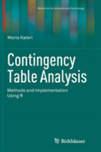 Contingency Table Analysis : Methods and Implementation Using R (Statistics for Industry and Technology)