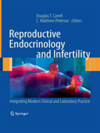 Reproductive Endocrinology and Infertility : Integrating Modern Clinical and Laboratory Practice