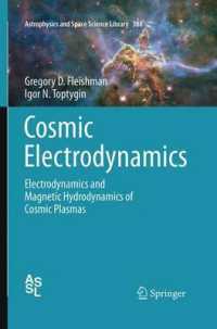 Cosmic Electrodynamics : Electrodynamics and Magnetic Hydrodynamics of Cosmic Plasmas (Astrophysics and Space Science Library)