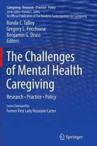 The Challenges of Mental Health Caregiving : Research • Practice • Policy (Caregiving: Research • Practice • Policy)
