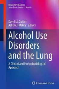 Alcohol Use Disorders and the Lung : A Clinical and Pathophysiological Approach (Respiratory Medicine)