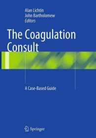 The Coagulation Consult : A Case-Based Guide