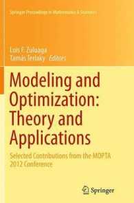 Modeling and Optimization: Theory and Applications : Selected Contributions from the MOPTA 2012 Conference (Springer Proceedings in Mathematics & Statistics)