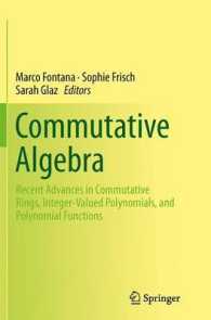 Commutative Algebra : Recent Advances in Commutative Rings, Integer-Valued Polynomials, and Polynomial Functions