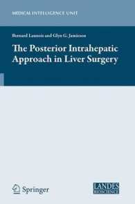 The Posterior Intrahepatic Approach in Liver Surgery (Medical Intelligence Unit)