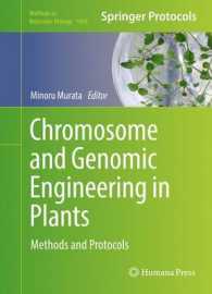 Chromosome and Genomic Engineering in Plants : Methods and Protocols (Methods in Molecular Biology)