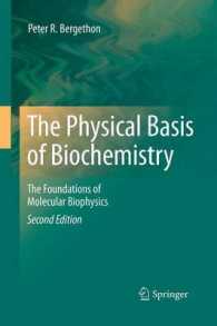 The Physical Basis of Biochemistry : The Foundations of Molecular Biophysics （2ND）