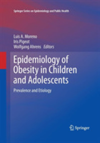 Epidemiology of Obesity in Children and Adolescents : Prevalence and Etiology (Springer Series on Epidemiology and Public Health)