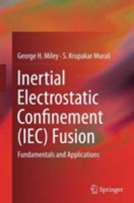 Inertial Electrostatic Confinement (IEC) Fusion : Fundamentals and Applications