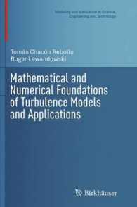 Mathematical and Numerical Foundations of Turbulence Models and Applications (Modeling and Simulation in Science, Engineering and Technology)