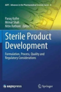 Sterile Product Development : Formulation, Process, Quality and Regulatory Considerations (Aaps Advances in the Pharmaceutical Sciences Series)