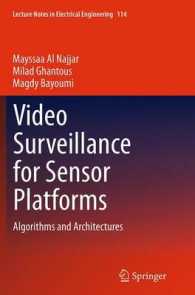 Video Surveillance for Sensor Platforms : Algorithms and Architectures (Lecture Notes in Electrical Engineering)