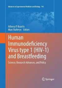 Human Immunodeficiency Virus type 1 (HIV-1) and Breastfeeding : Science, Research Advances, and Policy (Advances in Experimental Medicine and Biology)