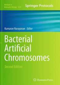 Bacterial Artificial Chromosomes (Methods in Molecular Biology) （2ND）