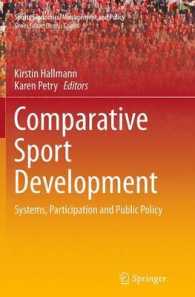 Comparative Sport Development : Systems, Participation and Public Policy (Sports Economics, Management and Policy)