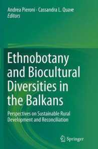 Ethnobotany and Biocultural Diversities in the Balkans : Perspectives on Sustainable Rural Development and Reconciliation