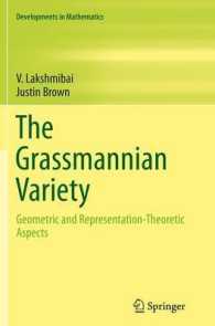 The Grassmannian Variety : Geometric and Representation-Theoretic Aspects (Developments in Mathematics)