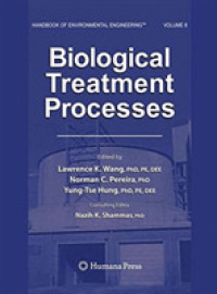 Biological Treatment Processes : Volume 8 (Handbook of Environmental Engineering)