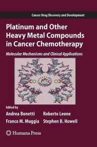 Platinum and Other Heavy Metal Compounds in Cancer Chemotherapy : Molecular Mechanisms and Clinical Applications (Cancer Drug Discovery and Development)