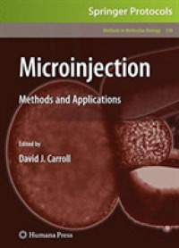 Microinjection : Methods and Applications (Methods in Molecular Biology)