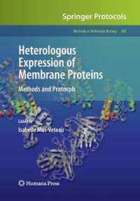 Heterologous Expression of Membrane Proteins : Methods and Protocols (Methods in Molecular Biology)