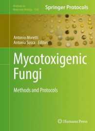 Mycotoxigenic Fungi : Methods and Protocols (Methods in Molecular Biology)