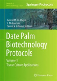 Date Palm Biotechnology Protocols Volume I : Tissue Culture Applications (Methods in Molecular Biology)