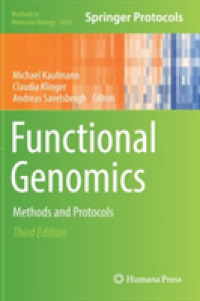 機能遺伝学：実験法・プロトコル（第３版）<br>Functional Genomics : Methods and Protocols (Methods in Molecular Biology) （3RD）