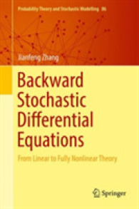 Backward Stochastic Differential Equations : From Linear to Fully Nonlinear Theory (Probability Theory and Stochastic Modelling)