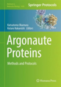 Argonaute Proteins : Methods and Protocols (Methods in Molecular Biology)