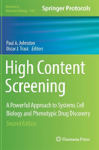High Content Screening : A Powerful Approach to Systems Cell Biology and Phenotypic Drug Discovery (Methods in Molecular Biology) （2ND）