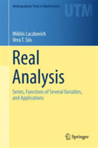 実解析（テキスト）<br>Real Analysis : Series, Functions of Several Variables, and Applications (Undergraduate Texts in Mathematics)