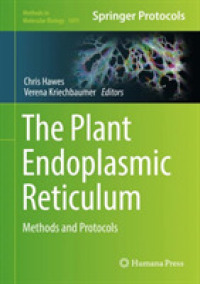 The Plant Endoplasmic Reticulum : Methods and Protocols (Methods in Molecular Biology)