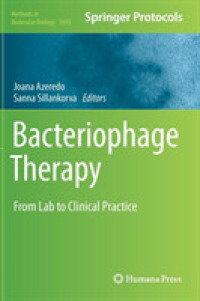 Bacteriophage Therapy : From Lab to Clinical Practice (Methods in Molecular Biology)