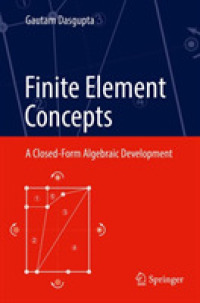 有限要素法（テキスト）<br>Finite Element Concepts : A Closed-Form Algebraic Development