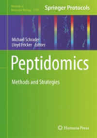 ペプチドミクス：手法・プロトコル<br>Peptidomics : Methods and Strategies (Methods in Molecular Biology)