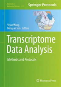 トランスクリプトーム・データ解析<br>Transcriptome Data Analysis : Methods and Protocols (Methods in Molecular Biology)