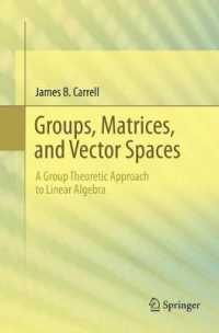 Groups, Matrices, and Vector Spaces : A Group Theoretic Approach to Linear Algebra