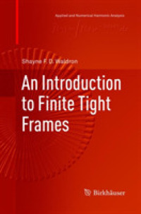An Introduction to Finite Tight Frames (Applied and Numerical Harmonic Analysis)