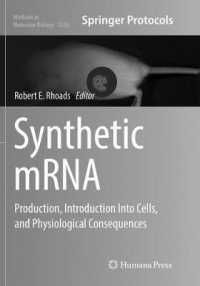 Synthetic mRNA : Production, Introduction into Cells, and Physiological Consequences (Methods in Molecular Biology)