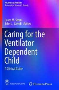 Caring for the Ventilator Dependent Child : A Clinical Guide (Respiratory Medicine)