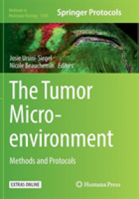 The Tumor Microenvironment : Methods and Protocols (Methods in Molecular Biology)
