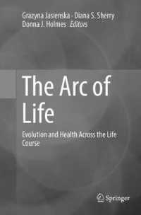 The Arc of Life : Evolution and Health Across the Life Course