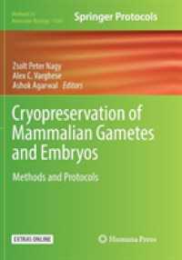 Cryopreservation of Mammalian Gametes and Embryos : Methods and Protocols (Methods in Molecular Biology)