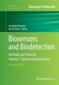 Biosensors and Biodetection : Methods and Protocols Volume 1: Optical-Based Detectors (Methods in Molecular Biology) （2ND）