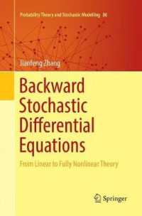 Backward Stochastic Differential Equations : From Linear to Fully Nonlinear Theory (Probability Theory and Stochastic Modelling)
