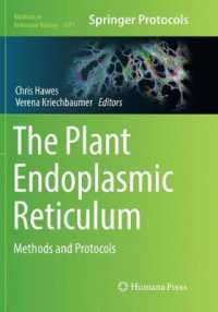The Plant Endoplasmic Reticulum : Methods and Protocols (Methods in Molecular Biology)