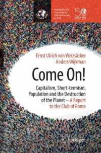 Come On! : Capitalism, Short-termism, Population and the Destruction of the Planet