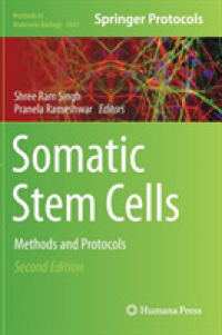 Somatic Stem Cells : Methods and Protocols (Methods in Molecular Biology) （2ND）