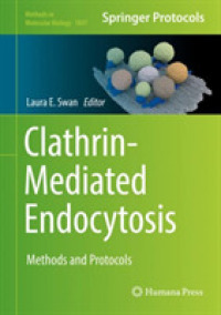 Clathrin-Mediated Endocytosis : Methods and Protocols (Methods in Molecular Biology)